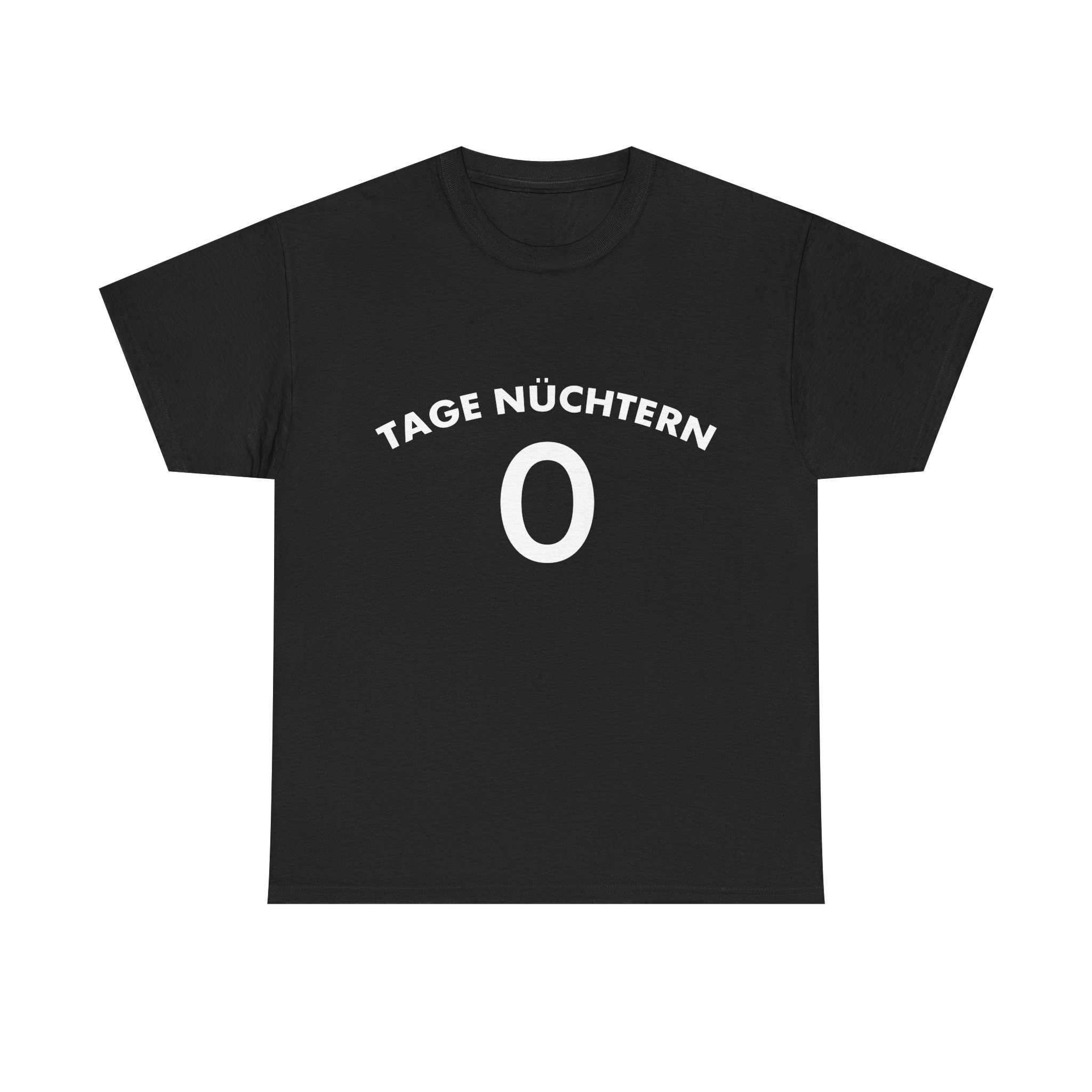 0 Tage Nüchtern - T-Shirt