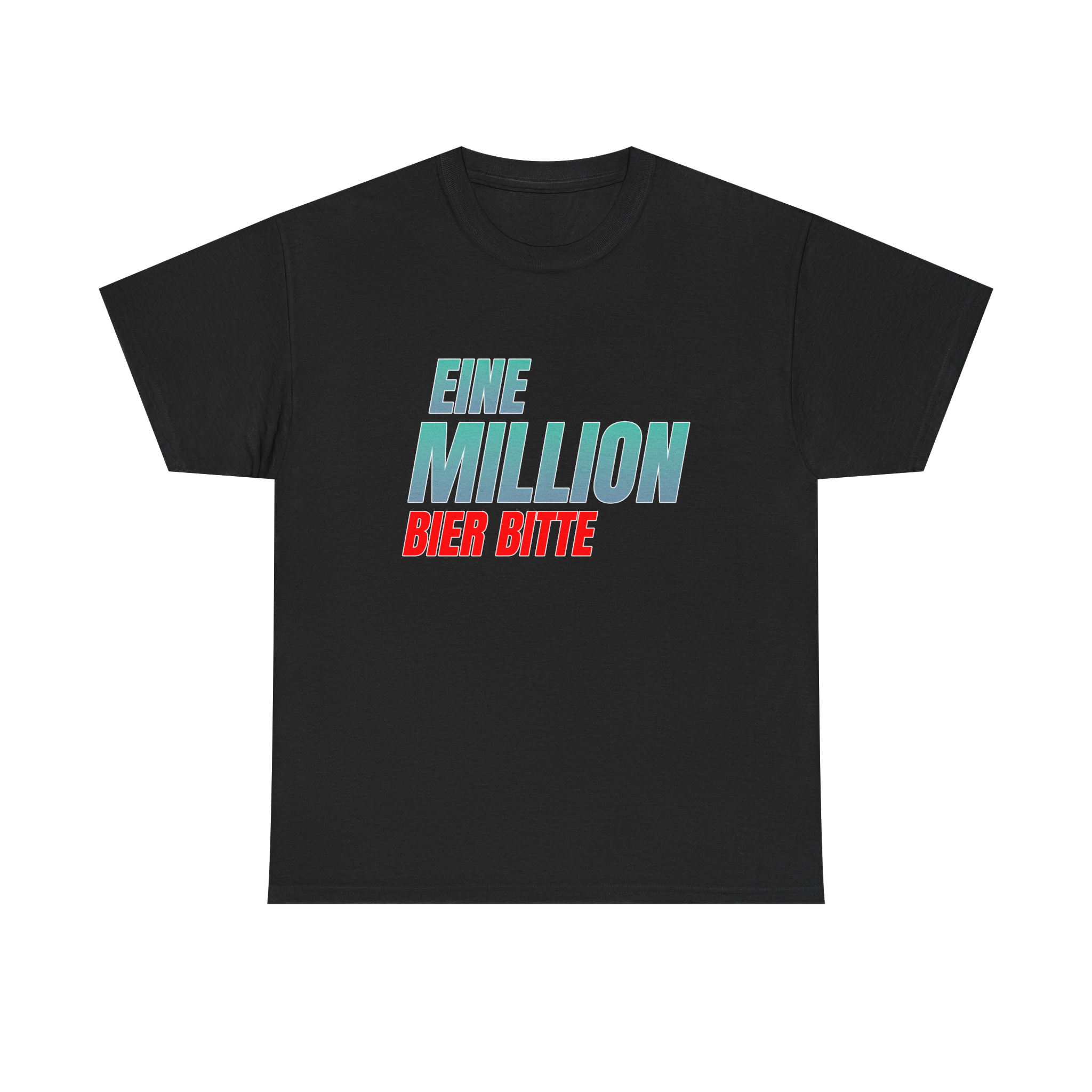 Eine Million Bier Bitte - T-Shirt