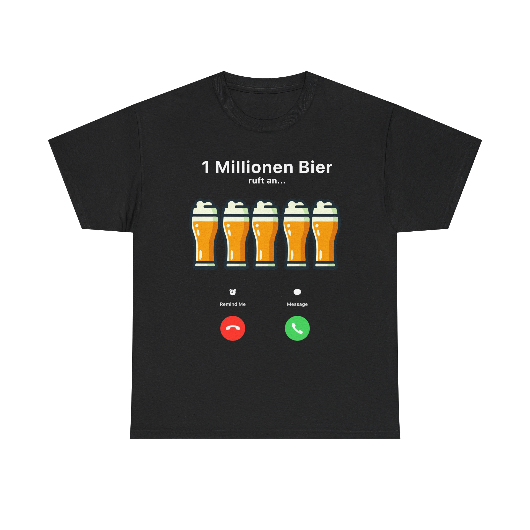 1 Millionen Bier Ruft An - T-Shirt