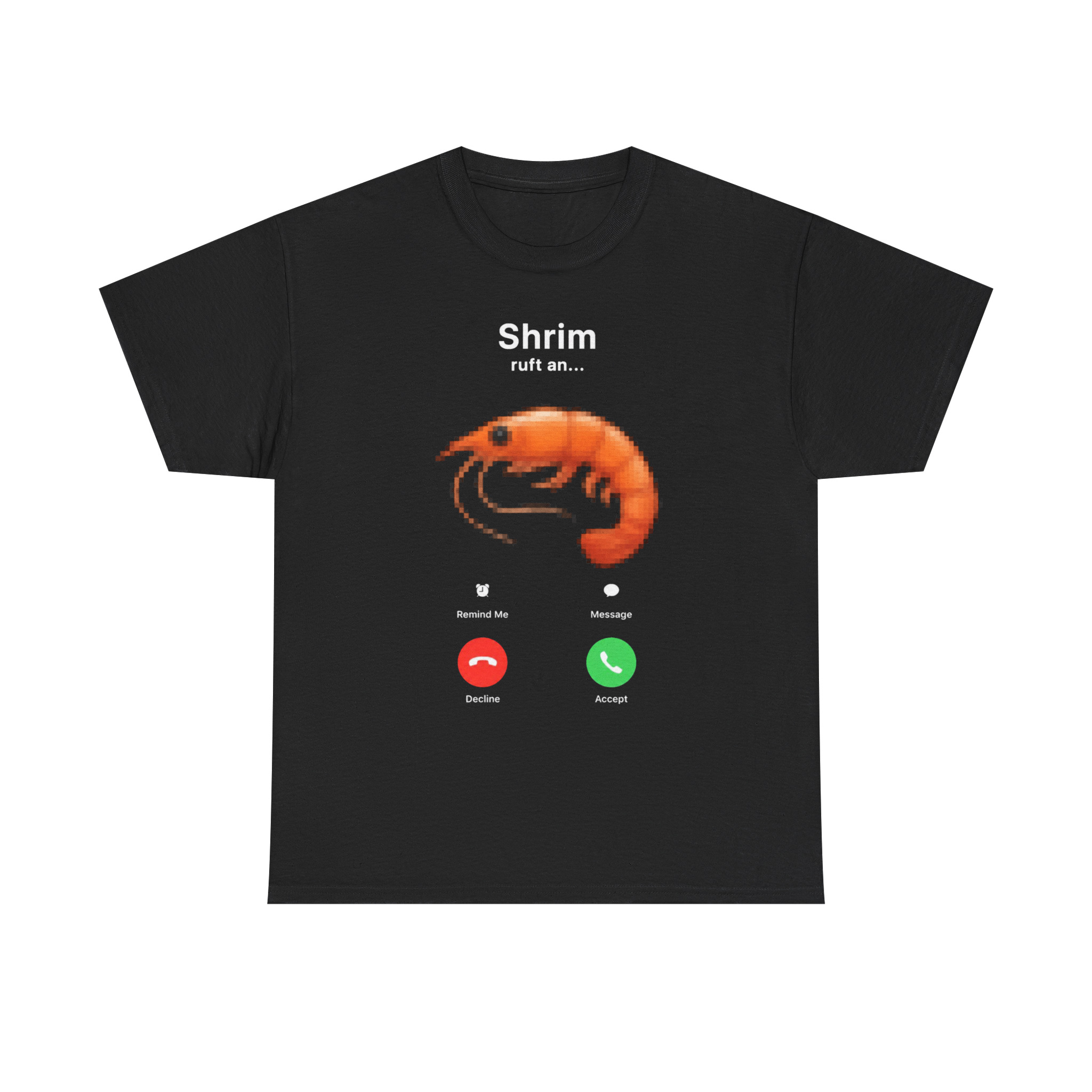 Shrim Ruft An - T-Shirt