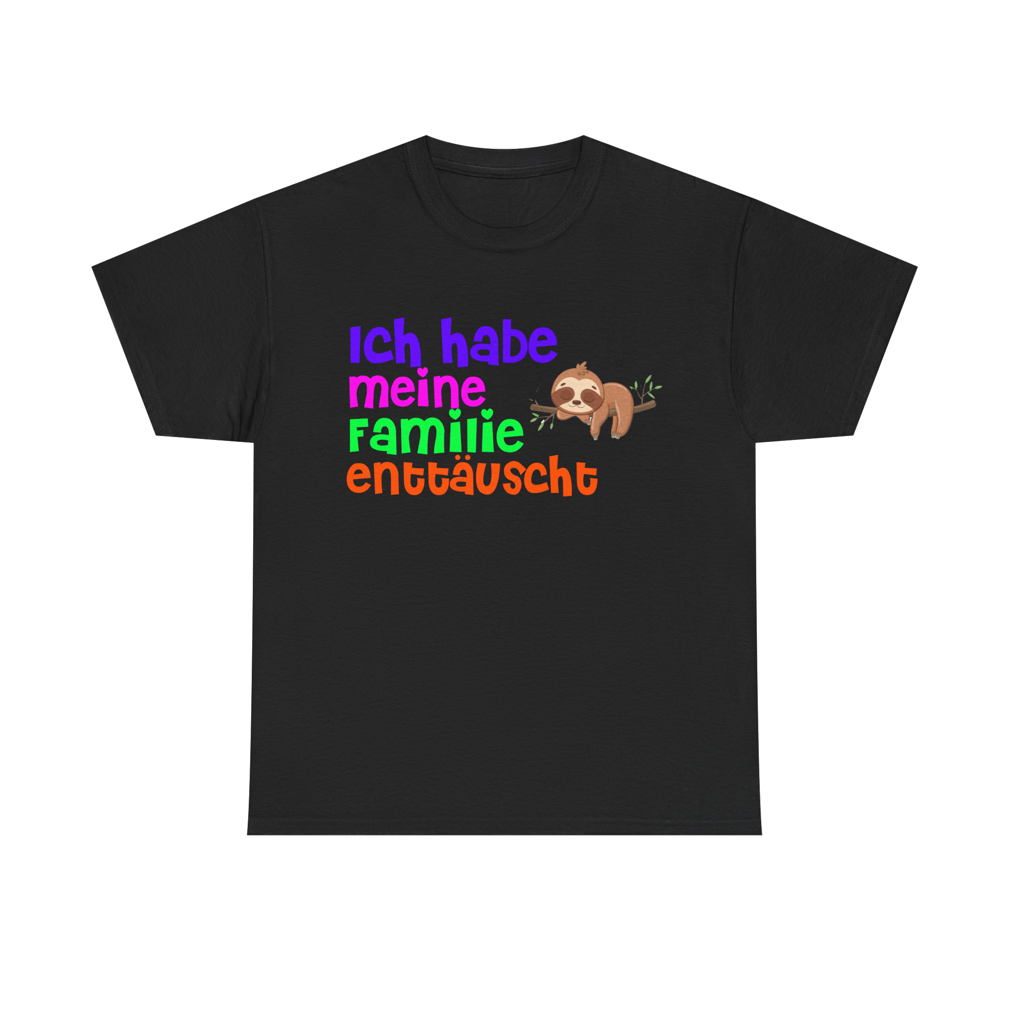 Ich Habe Meine Familie Enttäuscht - T-Shirt