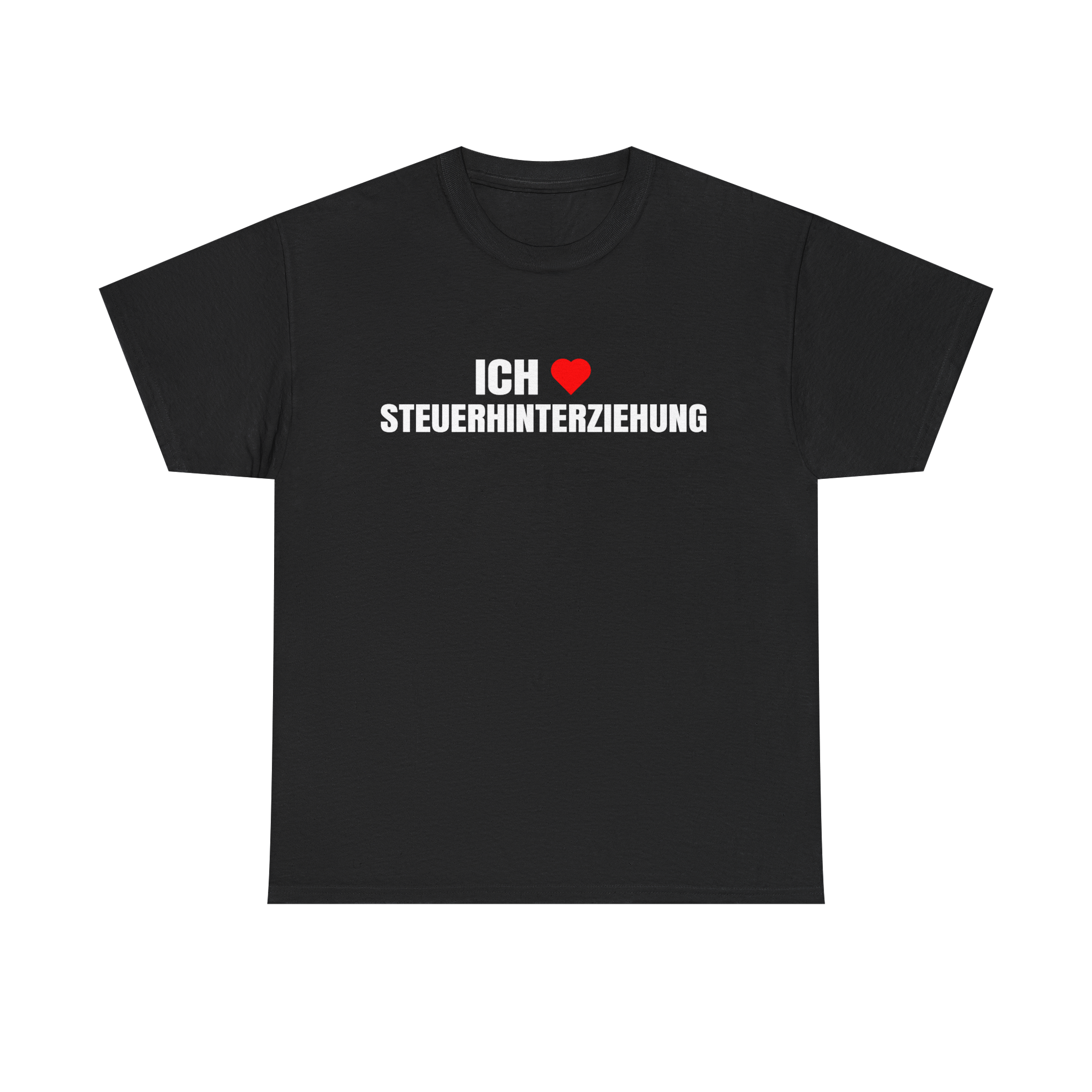 Ich Liebe Steuerhinterziehung - T-Shirt