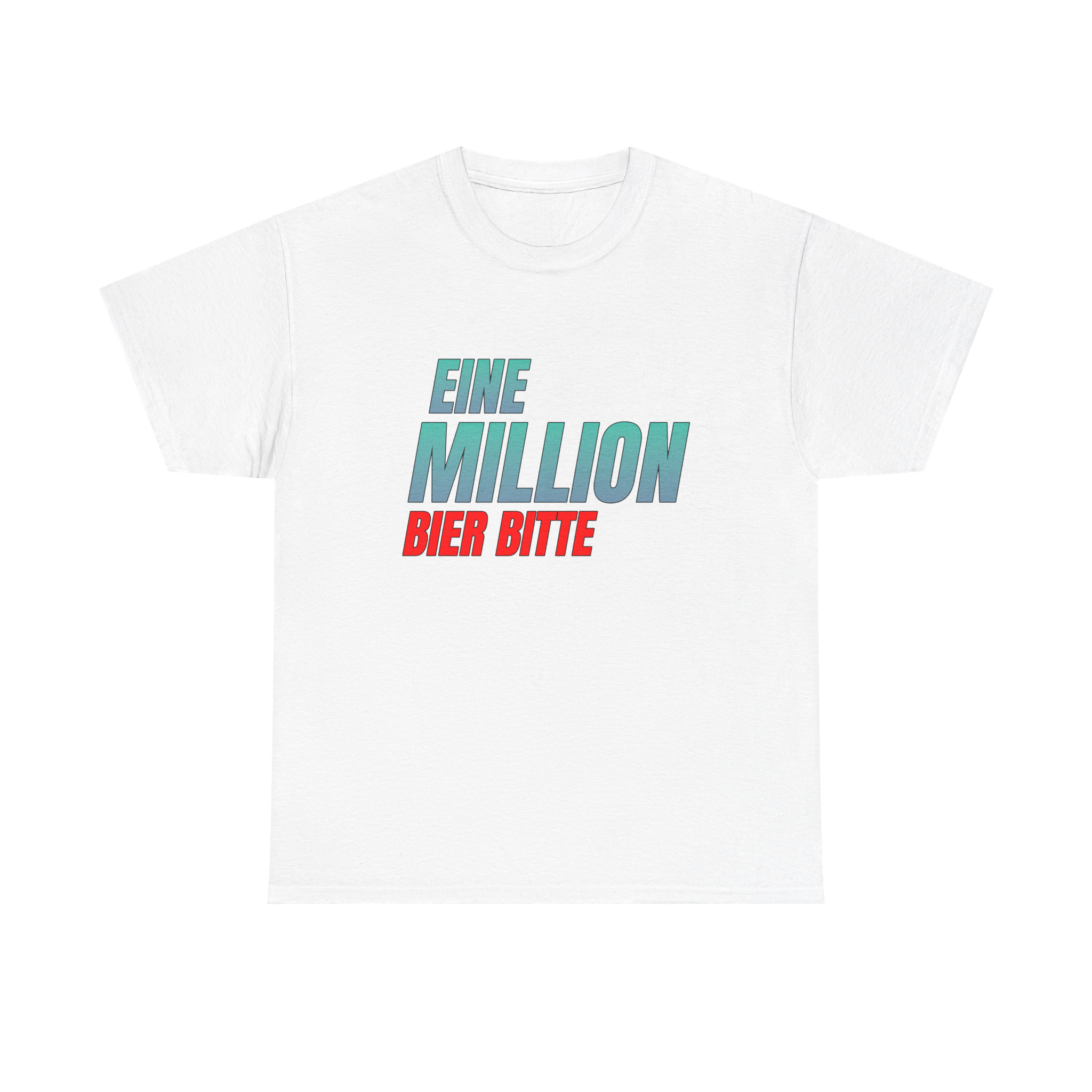 Eine Million Bier Bitte - T-Shirt