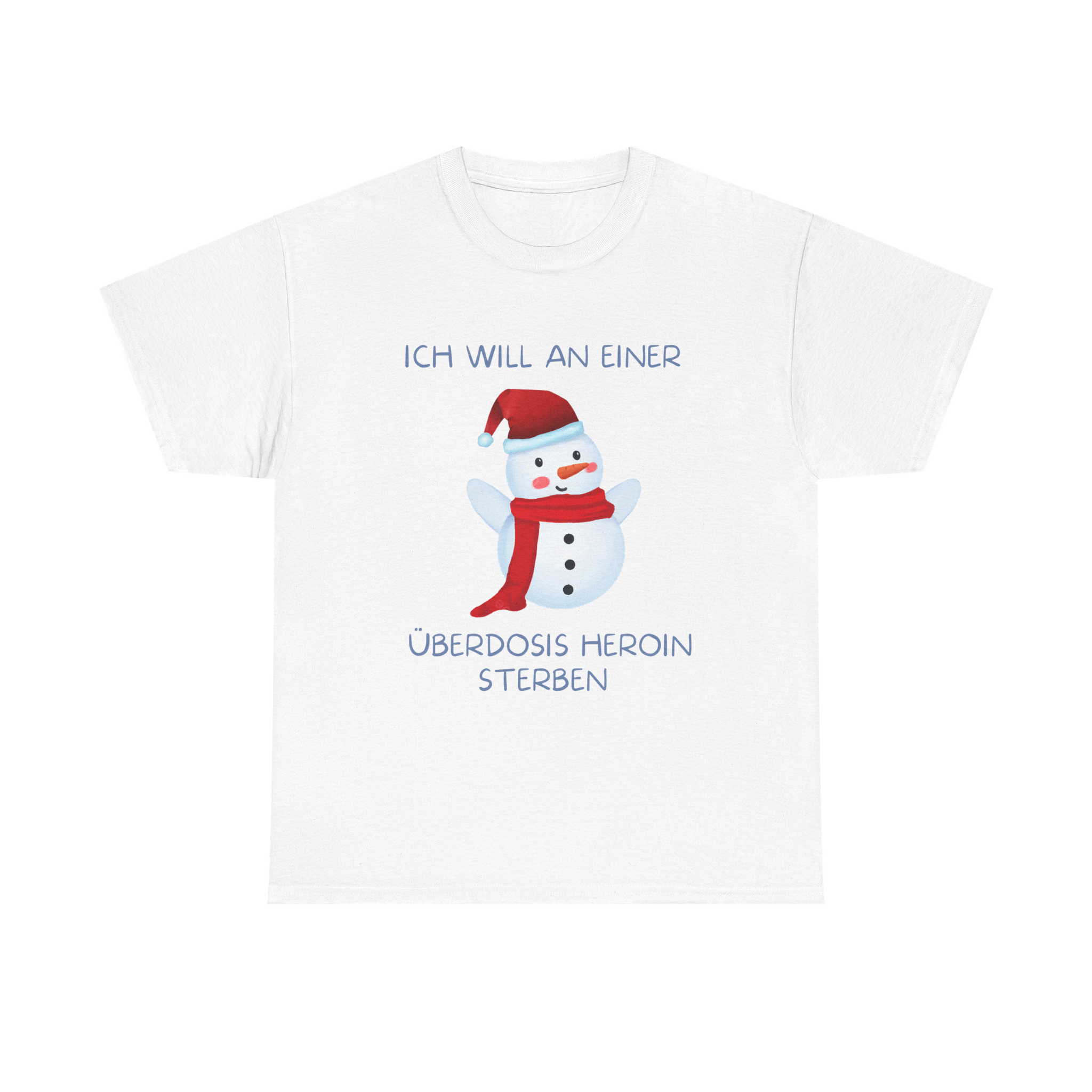 Ich Will An Heroin Sterben - T-Shirt