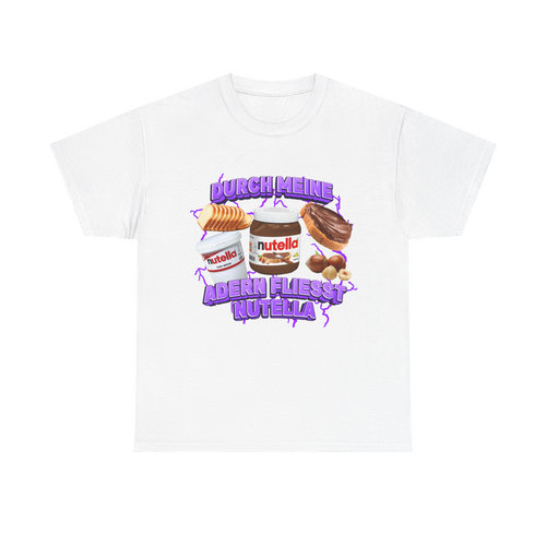 Durch Meine Adern Fließt Nutella - T-Shirt