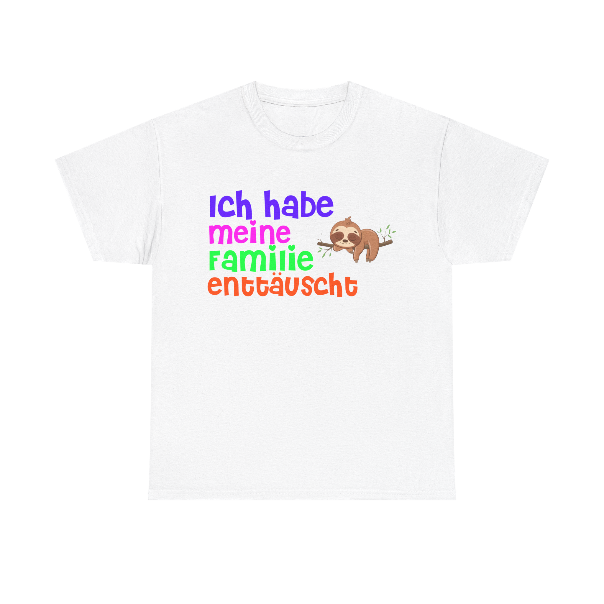 Ich Habe Meine Familie Enttäuscht - T-Shirt