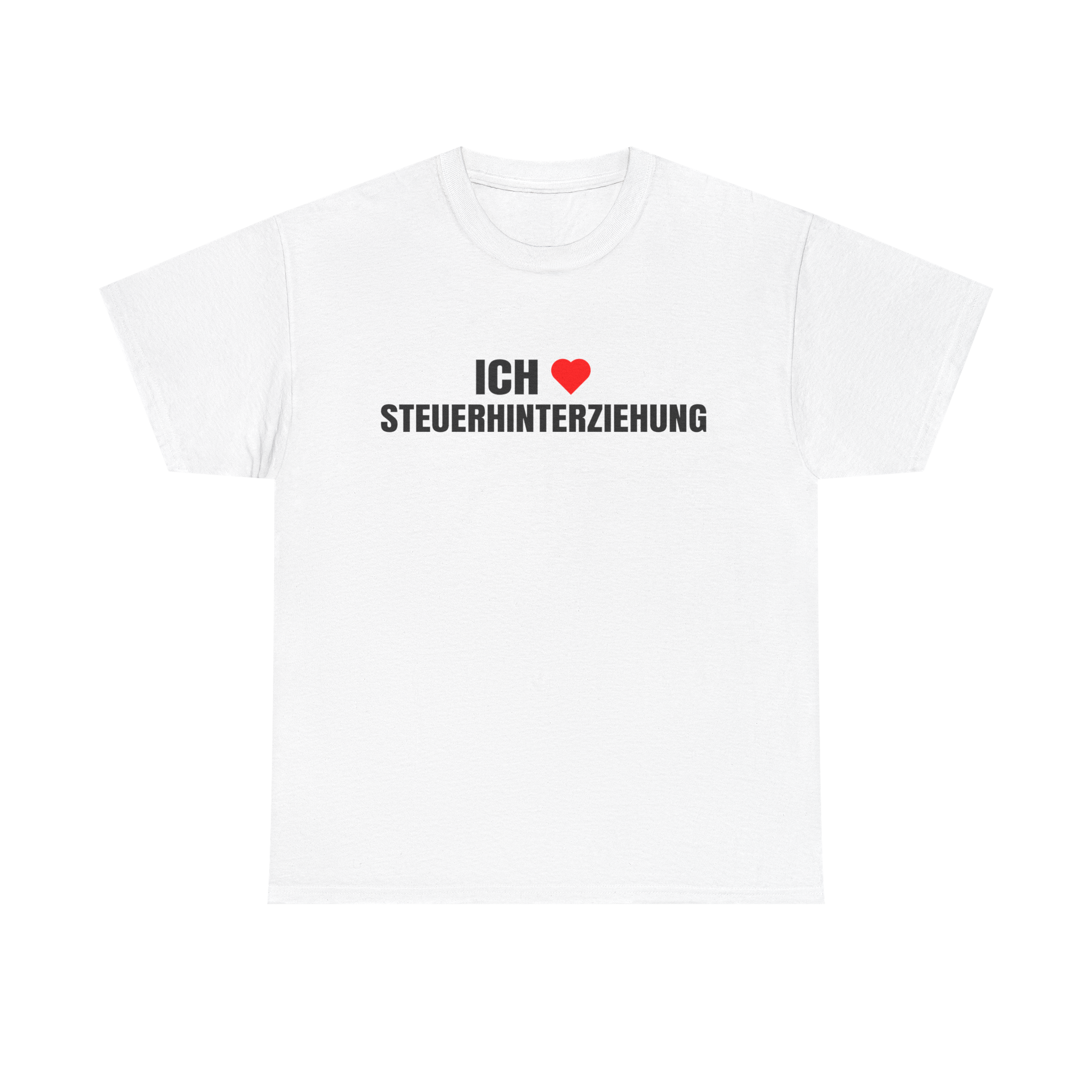 Ich Liebe Steuerhinterziehung - T-Shirt